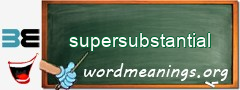 WordMeaning blackboard for supersubstantial